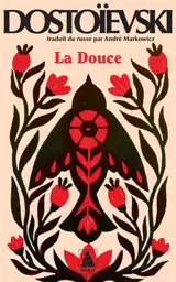 La douce : un récit fantastique (Journal d'un écrivain, édition mensuelle, novembre 1876) : suivi de notes préparatoires et de variantes
