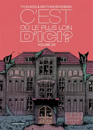 C'est où le plus loin d'ici ?. Vol. 1. Se perdre au bout du monde