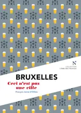 Bruxelles : ceci n'est pas une ville