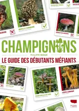 Champignons : le guide des débutants méfiants
