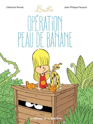 Linette. Vol. 7. Opération peau de banane