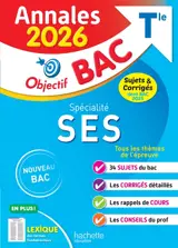 Spécialité SES terminale : annales 2026, sujets & corrigés dont bac 2025 : nouveau bac