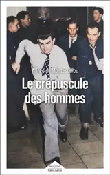 Le crépuscule des hommes