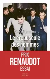 Le crépuscule des hommes