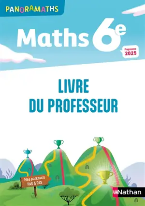 Maths 6e : livre du professeur : programme 2025