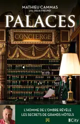 Palaces : l'homme de l'ombre révèle les secrets de grands hôtels