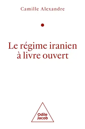 Le régime iranien à livre ouvert