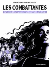 Les combattantes : une histoire des violences sexistes et sexuelles