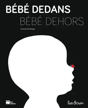 Bébé dedans, bébé dehors