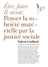 Etre, faire et avoir : penser la sobriété matérielle par la justice sociale
