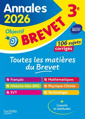 Toutes les matières du brevet : annales 2026, 106 sujets corrigés : nouveau brevet