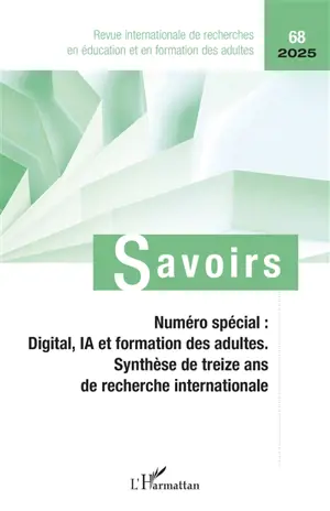 Savoirs, n° 68. Numéro spécial : digital, IA et formation des adultes : synthèse de treize ans de recherche internationale