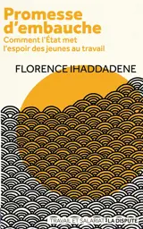 Promesse d'embauche : comment l'Etat met l'espoir des jeunes au travail