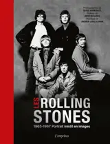 Les Rolling Stones : 1965-1967, portrait inédit en images