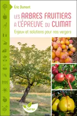 Les arbres fruitiers à l'épreuve du climat : enjeux et solutions pour nos vergers