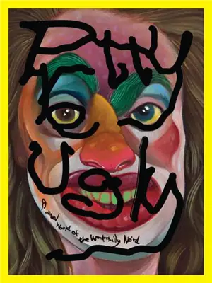 Pretty Ugly : A Visual World of the Wonderfully Weird