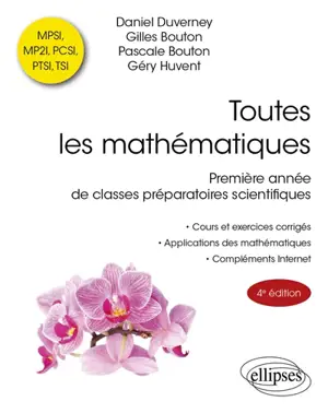 Toutes les mathématiques, première année de classes préparatoires ...