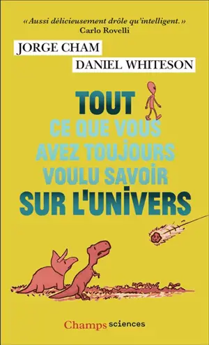 Tout ce que vous avez toujours voulu savoir sur l'Univers