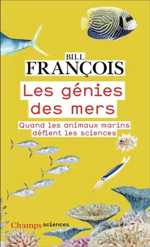 Les génies des mers : quand les animaux marins défient les sciences
