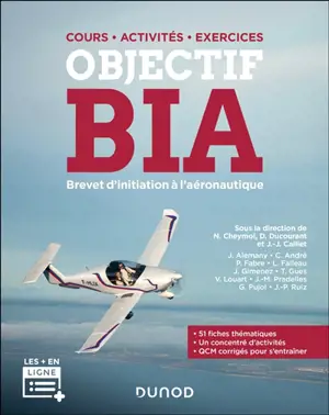 Objectif BIA : brevet d'initiation à l'aéronautique : cours, activités, exercices