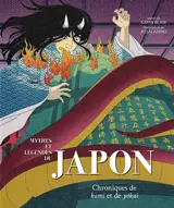 Mythes et légendes du Japon. Chroniques de kami et de yokai