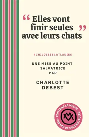 "Elles vont finir seules avec leurs chats" : #childlesscatladies
