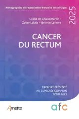 Cancer du rectum : rapport présenté au congrès commun 3CVD 2025