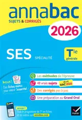 SES spécialité, terminale générale : sujets corrigés & méthodes de l'épreuve de SES : 2026