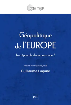 Géopolitique de l'Europe : le crépuscule d'une puissance ?