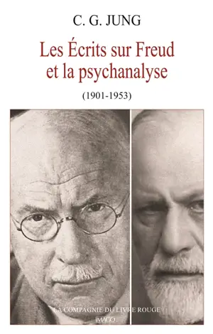 Les écrits sur Freud et la psychanalyse (1901-1953)