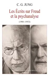 Les écrits sur Freud et la psychanalyse (1901-1953)