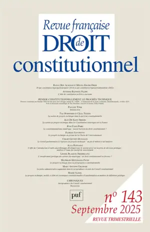 Revue française de droit constitutionnel, n° 143. Penser constitutionnellement le progrès technique