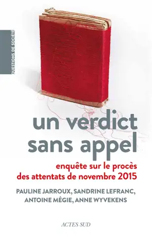Un verdict sans appel : enquête sur le procès des attentats de novembre 2015