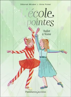 L'école des pointes. Vol. 4. Ballet à Rome