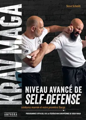 Krav maga, niveau avancé de self-défense : ceintures marron et noire première Darga : programmes officiels de la Fédération européenne de krav maga