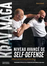Krav maga, niveau avancé de self-défense : ceintures marron et noire première Darga : programmes officiels de la Fédération européenne de krav maga