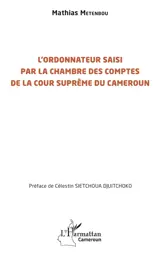 L'ordonnateur saisi par la Chambre des comptes de la Cour suprême du Cameroun