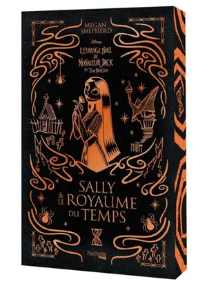 La trilogie des citrouilles : Tim Burton's L'étrange Noël de monsieur Jack. Vol. 2. Sally & le royaume du temps