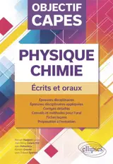 Physique chimie : écrits et oraux