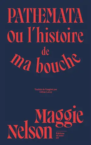 Pathemata ou L'histoire de ma bouche