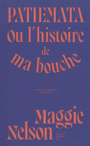 Pathemata ou L'histoire de ma bouche