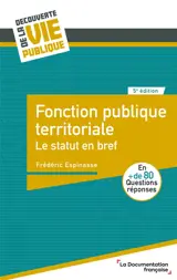 Fonction publique territoriale : le statut en bref : en + de 80 questions-réponses