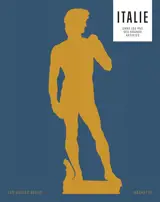 Italie : itinéraires dans les pas des grands artistes