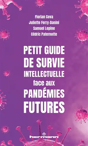 Petit guide de survie intellectuelle face aux pandémies futures