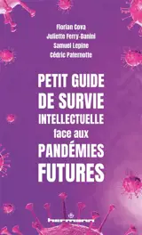 Petit guide de survie intellectuelle face aux pandémies futures