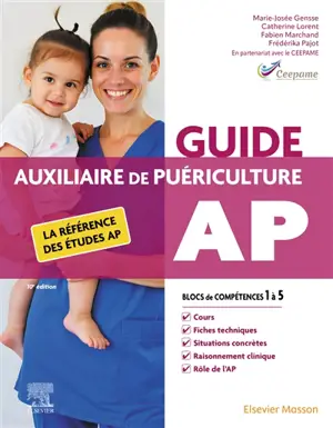 Auxiliaire de puériculture : la référence des études AP : bloc de compétences 1 à 5, compétences 1 à 11, modules 1 à 10