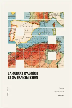 La guerre d'Algérie et sa transmission