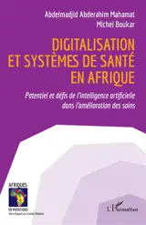 Digitalisation et systèmes de santé en Afrique : potentiel et défis de l'intelligence artificielle dans l'amélioration des soins