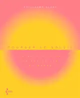 Courser le soleil : le spectacle de la petite fin du monde