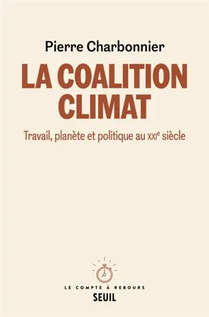 La coalition climat : travail, planète et politique au XXIe siècle